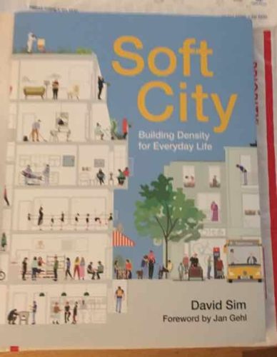 New Book Soft City Building Density For Everyday Life By David Sim 